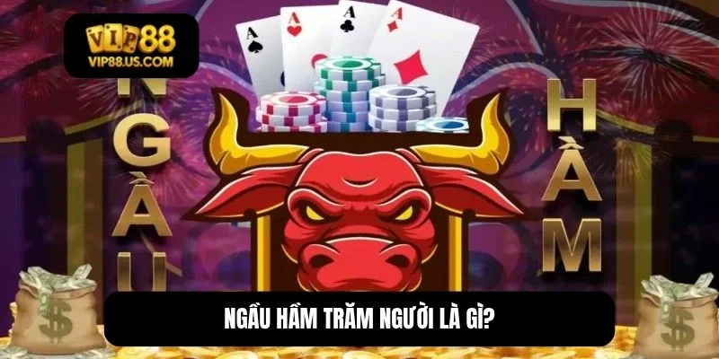 cách chơi Ngầu Hầm trăm người