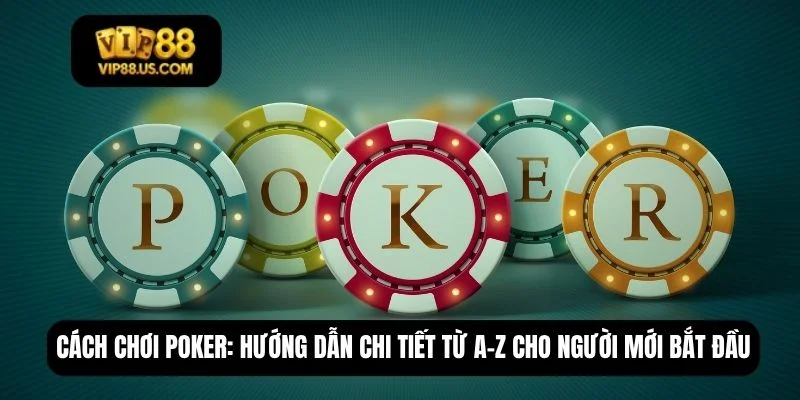 cách chơi poker