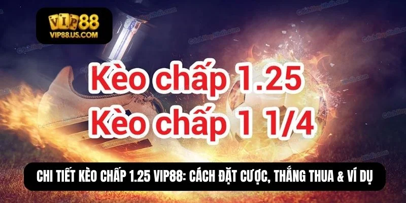 kèo chấp 1.25