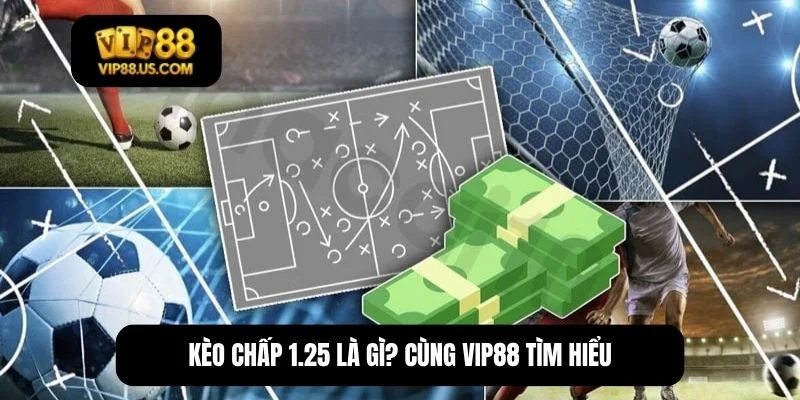 kèo chấp 1.25
