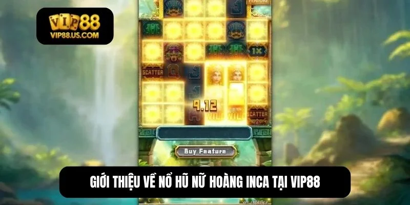 nổ hũ Nữ hoàng Inca