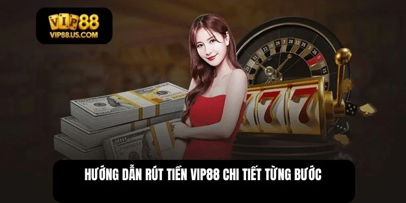 Rút tiền VIP88