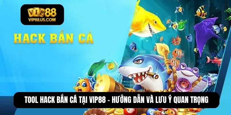tool hack bắn cá