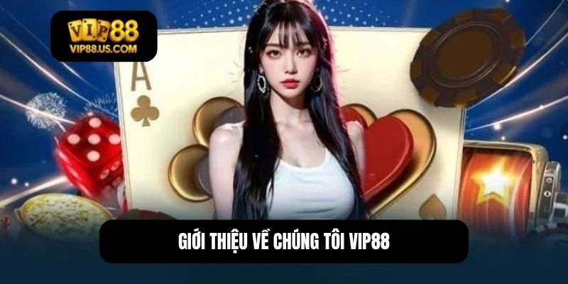 Về chúng tôi VIP88